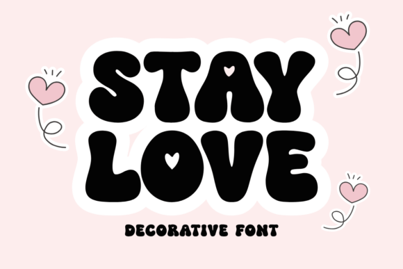 Stay Love: A Sweet Font for Creative Campaigns
